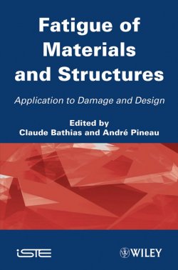 Книга "Fatigue of Materials and Structures. Application to Damage and Design, Volume 2" – 