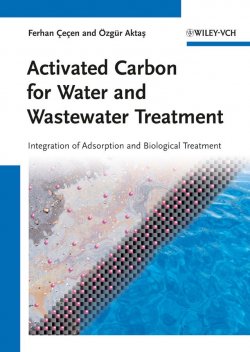 Книга "Activated Carbon for Water and Wastewater Treatment. Integration of Adsorption and Biological Treatment" – 
