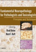 Fundamental Neuropathology for Pathologists and Toxicologists. Principles and Techniques ()