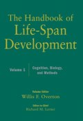 The Handbook of Life-Span Development, Cognition, Biology, and Methods ()