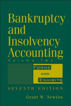 Книга "Bankruptcy and Insolvency Accounting, Volume 2. Forms and Exhibits" – 