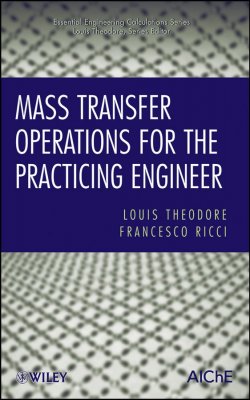 Книга "Mass Transfer Operations for the Practicing Engineer" – 