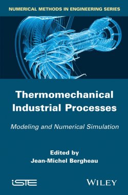 Книга "Thermo-Mechanical Industrial Processes. Modeling and Numerical Simulation" – 