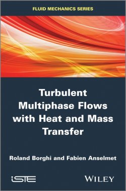 Книга "Turbulent Multiphase Flows with Heat and Mass Transfer" – 