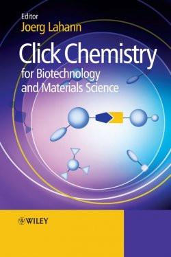 Книга "Click Chemistry for Biotechnology and Materials Science" – 