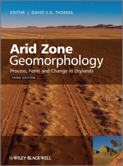 Книга "Arid Zone Geomorphology. Process, Form and Change in Drylands" – 