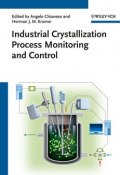 Industrial Crystallization Process Monitoring and Control ()