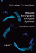 Reaction Mechanisms in Organic Synthesis ()
