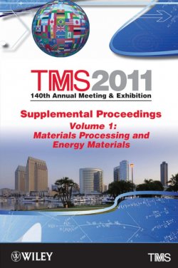 Книга "TMS 2011 140th Annual Meeting and Exhibition, Materials Processing and Energy Materials" – 