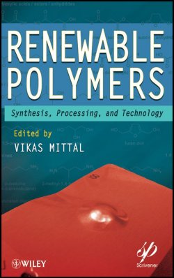 Книга "Renewable Polymers. Synthesis, Processing, and Technology" – 