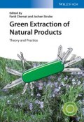 Green Extraction of Natural Products. Theory and Practice ()