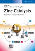 Zinc Catalysis. Applications in Organic Synthesis ()