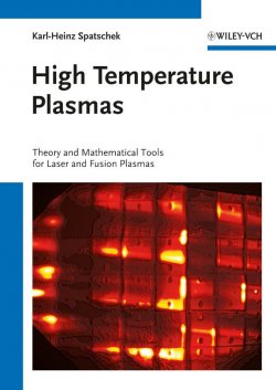 Книга "High Temperature Plasmas. Theory and Mathematical Tools for Laser and Fusion Plasmas" – 