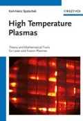 High Temperature Plasmas. Theory and Mathematical Tools for Laser and Fusion Plasmas ()