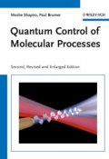 Quantum Control of Molecular Processes ()