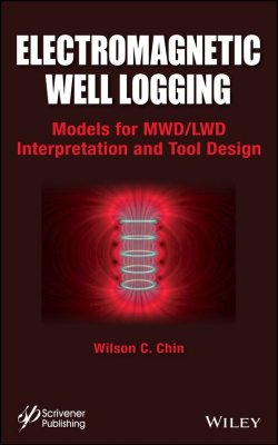 Книга "Electromagnetic Well Logging. Models for MWD / LWD Interpretation and Tool Design" – 