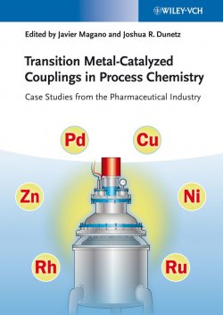 Книга "Transition Metal-Catalyzed Couplings in Process Chemistry. Case Studies From the Pharmaceutical Industry" – 