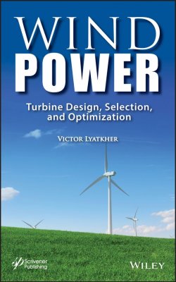 Книга "Wind Power. Turbine Design, Selection, and Optimization" – 