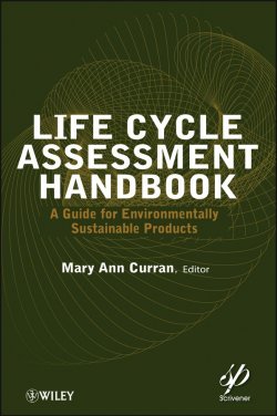 Книга "Life Cycle Assessment Handbook. A Guide for Environmentally Sustainable Products" – 