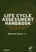 Life Cycle Assessment Handbook. A Guide for Environmentally Sustainable Products ()