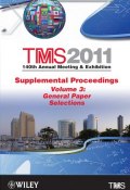 TMS 2011 140th Annual Meeting and Exhibition, General Paper Selections ()