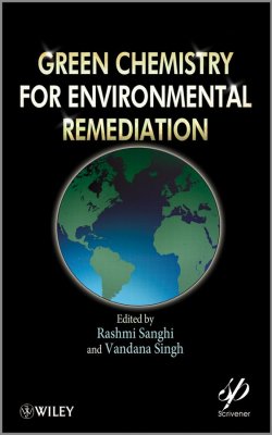 Книга "Green Chemistry for Environmental Remediation" – 