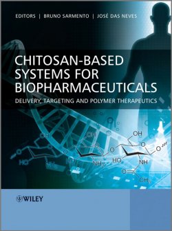 Книга "Chitosan-Based Systems for Biopharmaceuticals. Delivery, Targeting and Polymer Therapeutics" – 