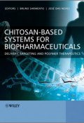 Chitosan-Based Systems for Biopharmaceuticals. Delivery, Targeting and Polymer Therapeutics ()