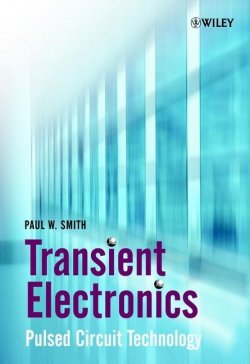 Книга "Transient Electronics. Pulsed Circuit Technology" – 