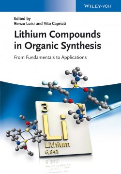 Книга "Lithium Compounds in Organic Synthesis. From Fundamentals to Applications" – 