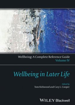 Книга "Wellbeing: A Complete Reference Guide, Wellbeing in Later Life" – 