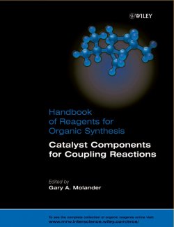 Книга "Handbook of Reagents for Organic Synthesis, Catalyst Components for Coupling Reactions" – 