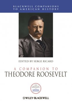 Книга "A Companion to Theodore Roosevelt" – 