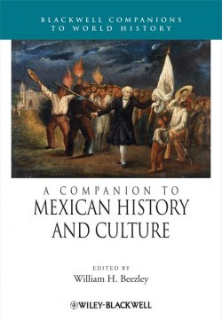 Книга "A Companion to Mexican History and Culture" – 