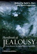 Handbook of Jealousy. Theory, Research, and Multidisciplinary Approaches ()