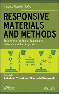 Книга "Responsive Materials and Methods. State-of-the-Art Stimuli-Responsive Materials and Their Applications" – 