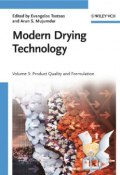 Modern Drying Technology, Volume 3. Product Quality and Formulation ()