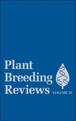 Книга "Plant Breeding Reviews, Volume 35" – 