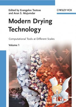 Книга "Modern Drying Technology, Volume 1. Computational Tools at Different Scales" – 