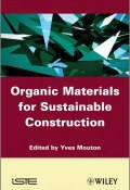 Organic Materials for Sustainable Civil Engineering ()