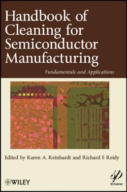 Книга "Handbook for Cleaning for Semiconductor Manufacturing. Fundamentals and Applications" – 