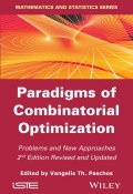 Paradigms of Combinatorial Optimization. Problems and New Approaches ()