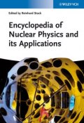 Encyclopedia of Nuclear Physics and its Applications ()