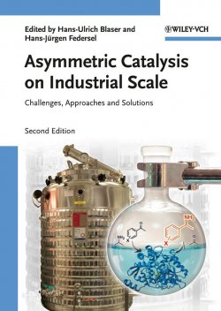 Книга "Asymmetric Catalysis on Industrial Scale. Challenges, Approaches and Solutions" – 