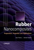 Rubber Nanocomposites. Preparation, Properties and Applications ()