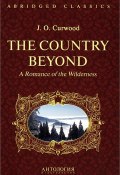 The Country Beyond: A Romance of the Wilderness (, 2015)