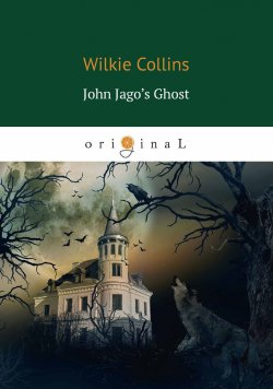 Книга "John Jago’s Ghost" – , 2018