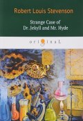 Strange Case of Dr Jekyll and Mr Hyde/Странная история доктора Джекила и мистера Хайда (Robert Louis Stevenson, 2018)