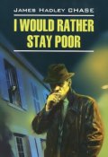 I Would Rather Stay Poor (, 2015)