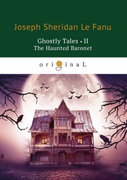 Книга "Ghostly Tales II: The Haunted Baronet" – , 2018
